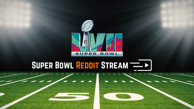 Super Bowl Reddit Stream 2023